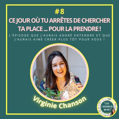 #8 - Ce jour où tu arrêtes de chercher ta place pour la prendre. cover