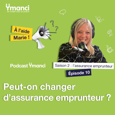 Épisode 10 - Peut-on changer d’assurance emprunteur ? cover