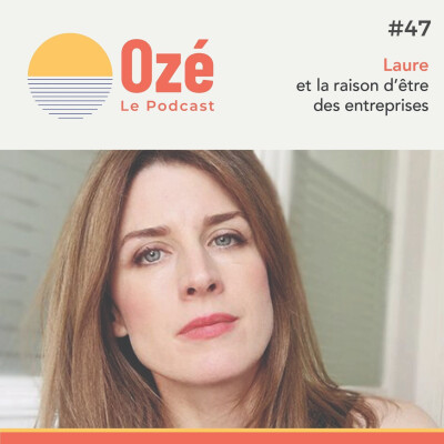 Épisode 47 - Laure et la raison d'être des entreprises cover