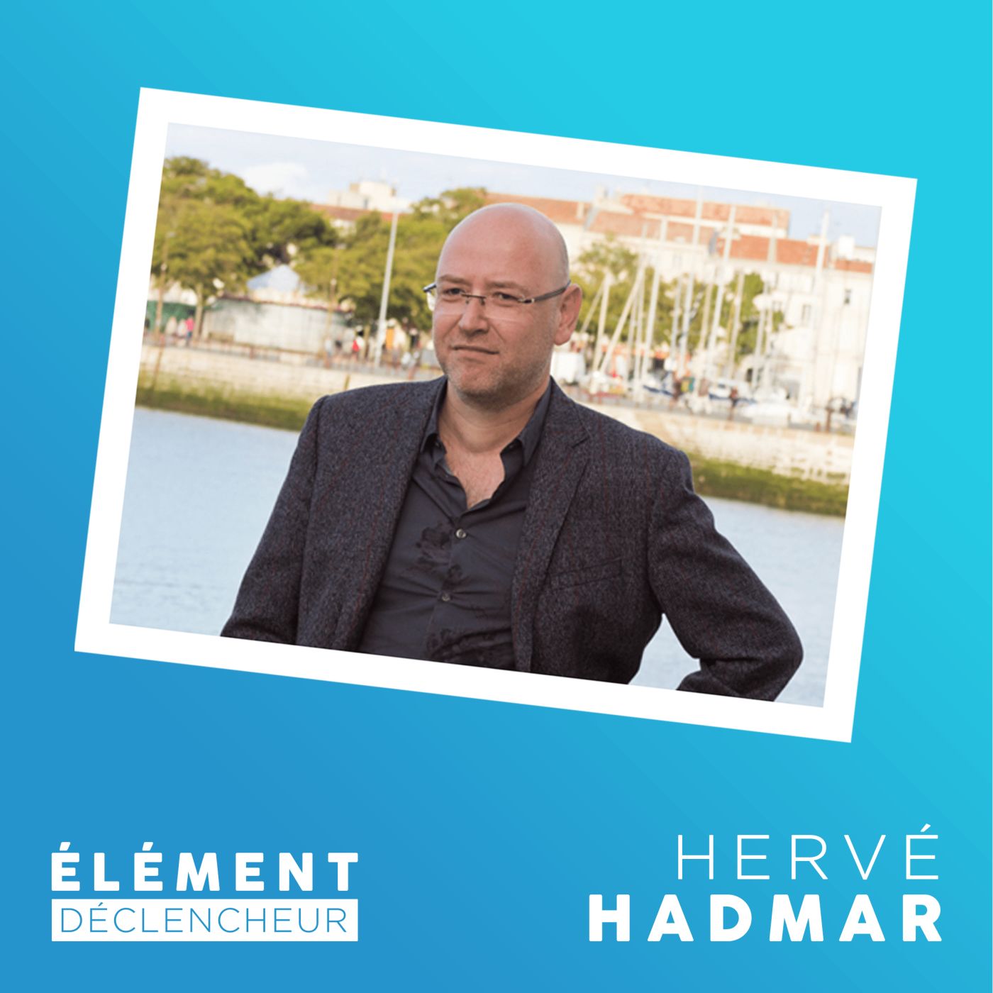 Hervé Hadmar, réalisateur, scénariste, showrunner