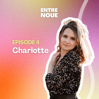 EP. 4 CHARLOTTE - Vouloir c'est pouvoir 🧁 cover