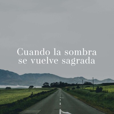 Cuando la Sombra se Vuelve Sagrada cover
