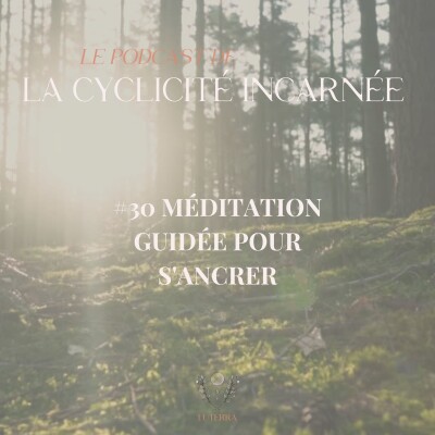#30 Méditation guidée pour s'ancrer & revenir au corps cover