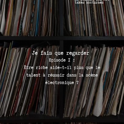 EP1 : Être riche aide-t-il plus que le talent à réussir dans la scène électronique ? cover