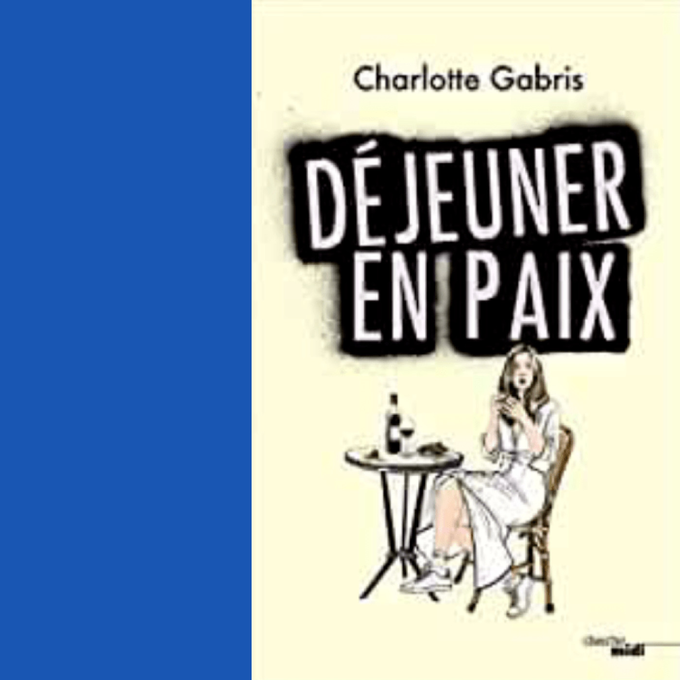 Déjeuner en paix (extrait du livre de Charlotte Gabris)