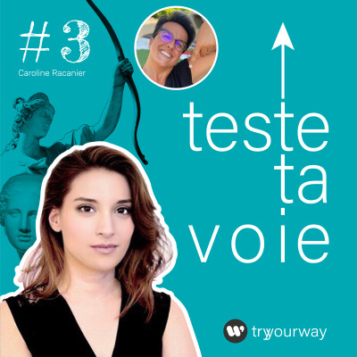 #Épisode 3 - Teste ta voie avec Caroline Racanier cover