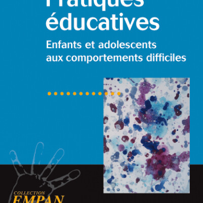 Pratiques éducatives. Enfants et adolescents aux comportements difficiles cover
