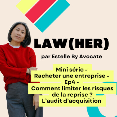 Mini série - Racheter une boîte - Ep. 4 - Comment limiter les risques dans une reprise? L'audit d'acquisition cover