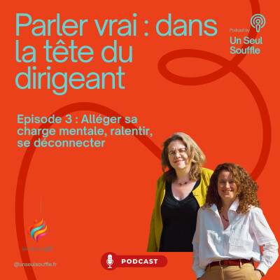 Episode 3 : Alléger sa charge mentale, ralentir, se déconnecter cover