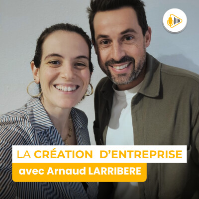 La création d'entreprise (seul ou avec un associé) expliquée par Arnaud LARRIBERE cover