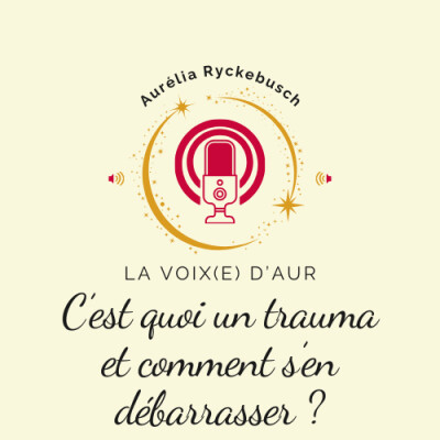 C'est quoi un trauma ? On s'en débarrasse comment ? cover