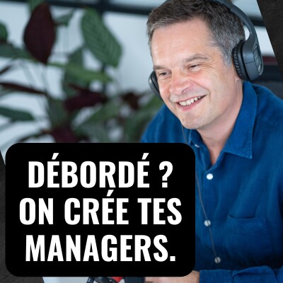 Débordé ? On crée tes managers. cover
