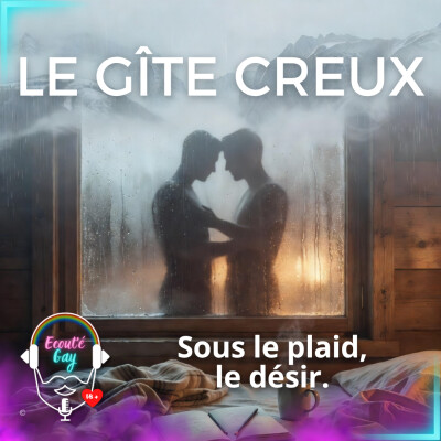 [ RECIT ] Le gîte creux - Deux amis gays font une escapade à la montagne cover