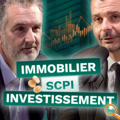 Tout savoir sur les SCPI - Le podcast de l'investissement immobilier cover