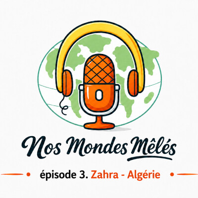 Épisode 3 . Zahra - Algérie cover