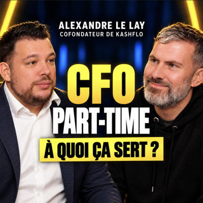 DAF à Temps Partagé : à quoi sert-il quand on a déjà un expert-comptable ? (Alexandre Le Lay - Kashflo) cover