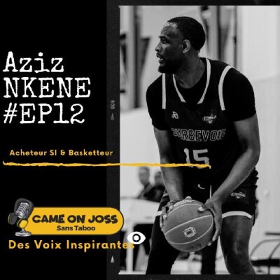 Ep12 - Aziz NKENE - Acheteur SI & Basketteur chez Courbevoie Basketball cover