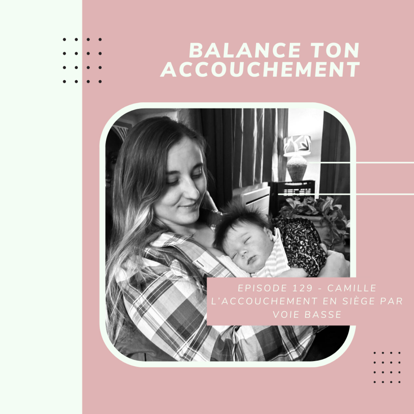 Camille - L'accouchement en siège par voie basse