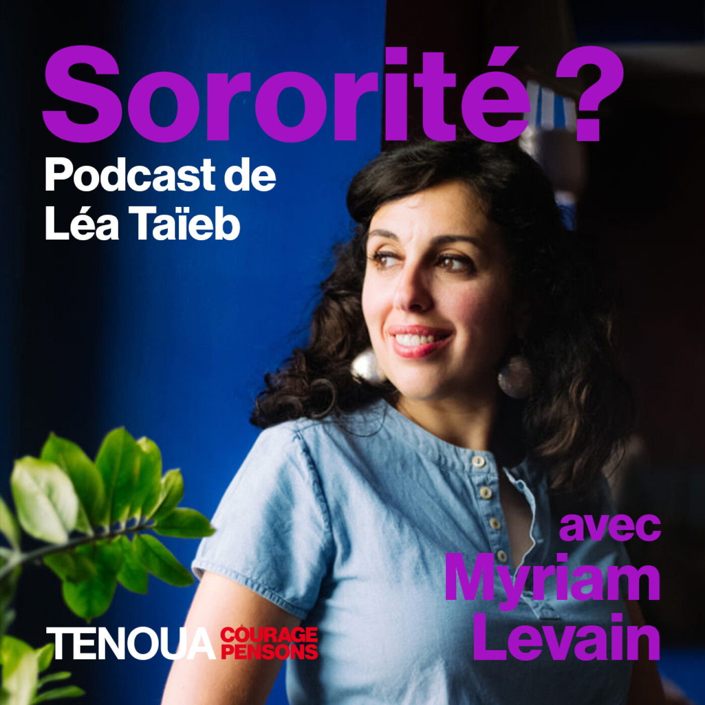 Sororité ? avec Myriam Levain