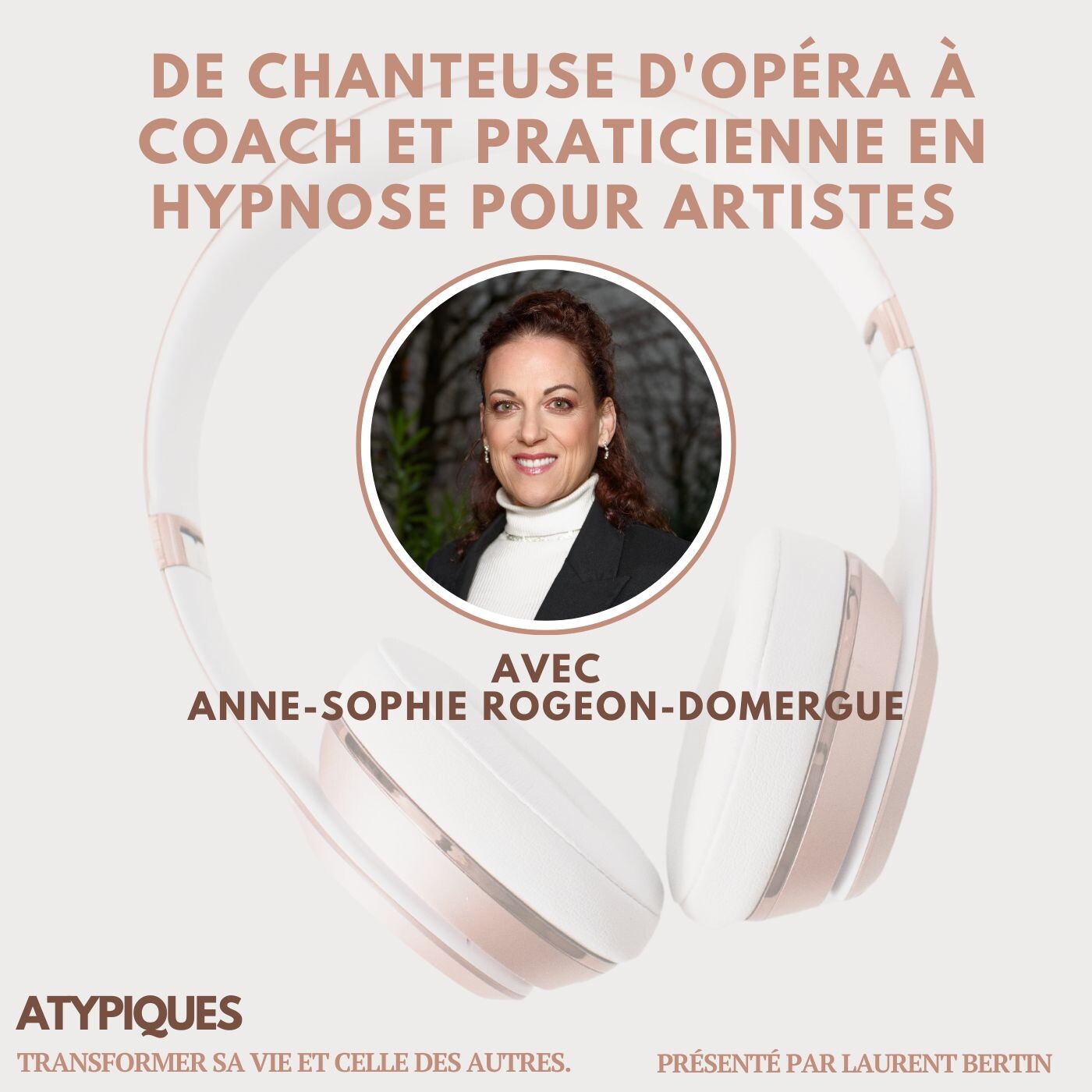 De chanteuse d'opéra à coach et praticienne en hypnose pour artistes avec Anne-Sophie Domergue