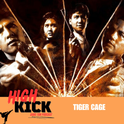 [21] Tiger Cage | Le podcast qui cause des films d'arts martiaux cover