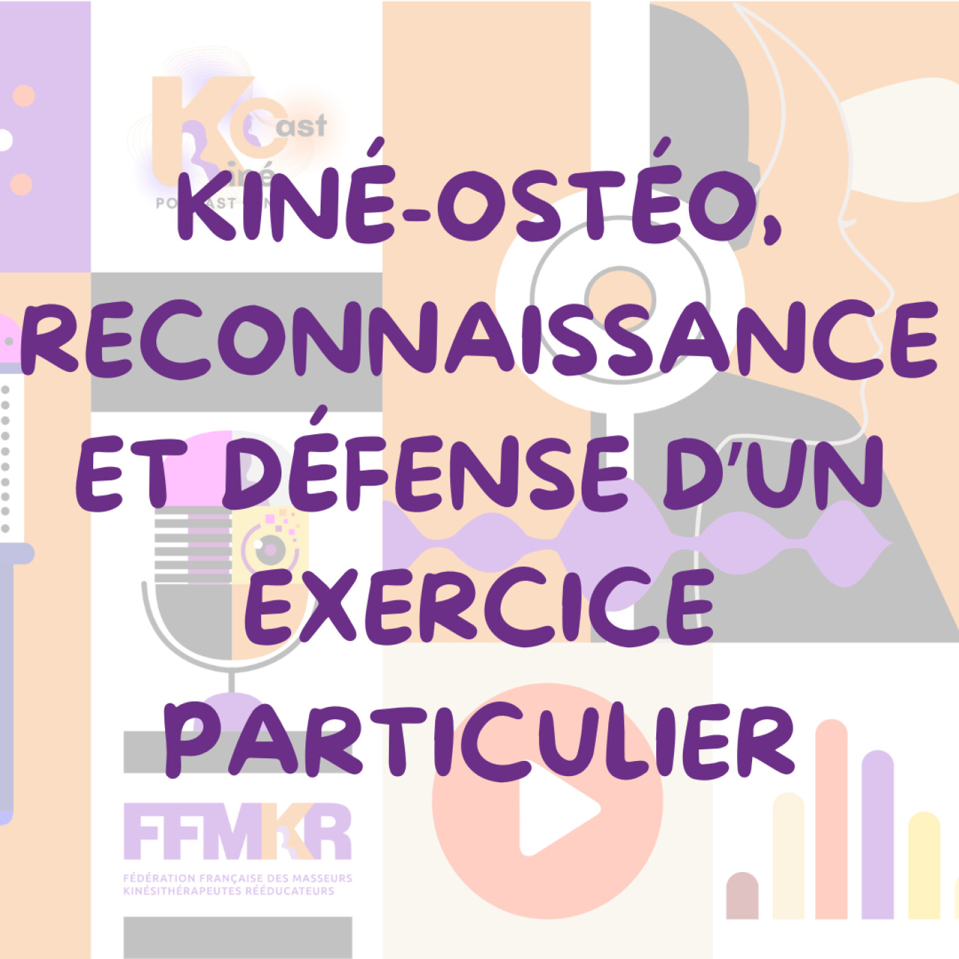 KINECAST, Podcast Kiné