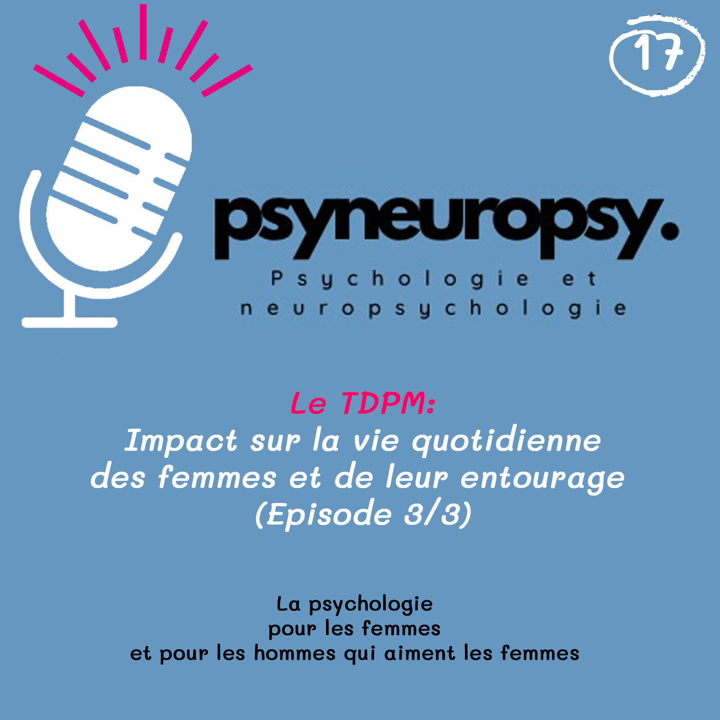 La vie quotidienne avec un TDPM