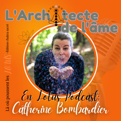 Subir ou choisir | Lotus podcast avec Catherine Bombardier 🧡E109 cover
