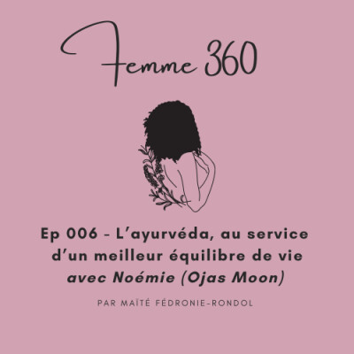 L'ayurvéda au service d'un meilleur équilibre de vie avec Noémie (Ojas Moon) - #006 cover