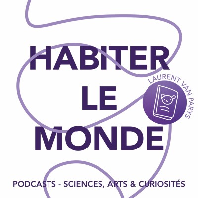 Épisode 62 - Habiter le monde cover