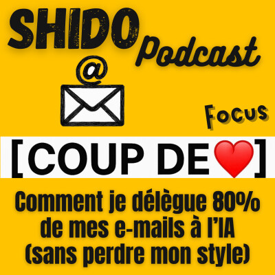 [COUP DE ❤️] Comment je délègue 80 % de mes e-mails à l’IA (sans perdre mon style) #70 cover