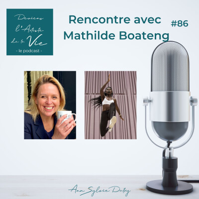 E86 : Le dépassement de soi pour atteindre l'excellence : Rencontre avec Mathilde Boateng cover