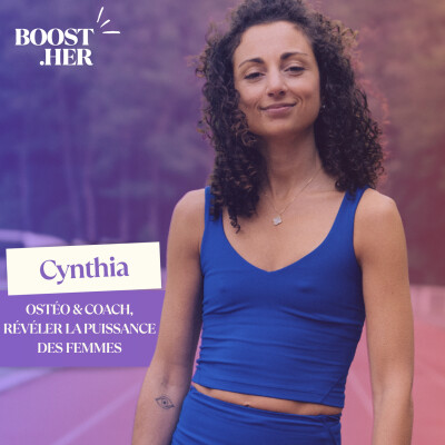 Cynthia - ostéopathe & coach, révéler la puissance des femmes cover