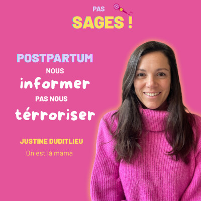 EP40 - « Postpartum : On vous demande de nous informer, pas de nous terroriser. » - Justine  (Onestlàmama) cover