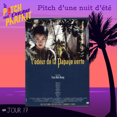 17 - PITCH D'UNE NUIT D'ÉTÉ - L'ODEUR DE LA PAPAYE VERTE cover