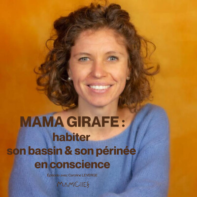 Mama Girafe : habiter son bassin et son périnée en conscience cover