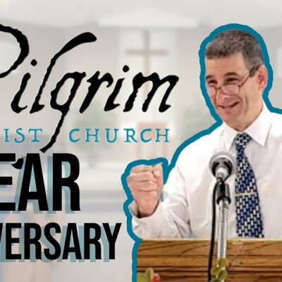A look back at ALL that God has done! Pilgrim Baptist Church 3-year Anniversary sermon cover