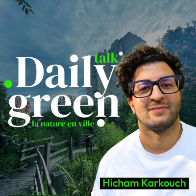 #6 L'architecte du vivant et les villes baignables avec Hicham Karkouch cover