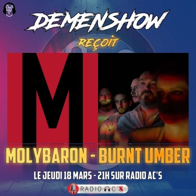 Radio AC'S "DEMENSHOW" Du 18/03/21. Guest : MOLYBARON & BURNT UMBER cover