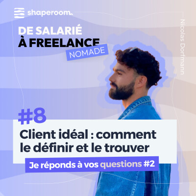#8 Client idéal en freelance : comment le définir et le trouver - Je réponds à vos questions #2 (Ludmilla) cover