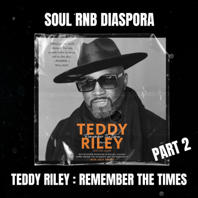 Teddy Riley - Remember the times Partie 2 (résumé de la biographie en français) cover