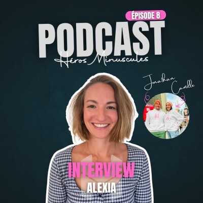 Episode #8 - Une maman qui traverse pour soutenir : de l'épreuve à l'empathie avec Alexia cover