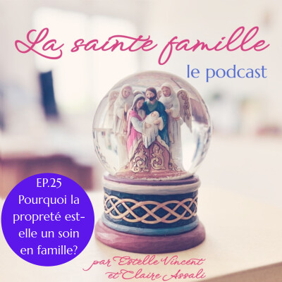 Ep 25 - Pourquoi la propreté est-elle un soin en famille? cover