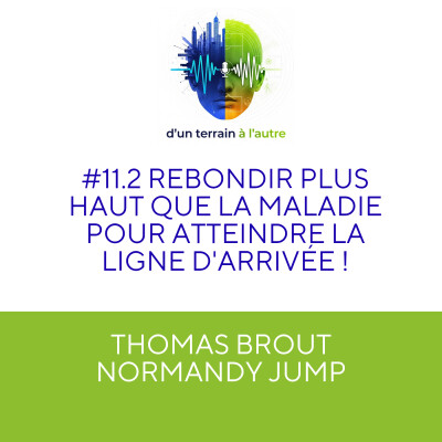 #11.2 Thomas Brout: rebondir plus haut que la maladie pour atteindre la ligne d'arrivée ! cover