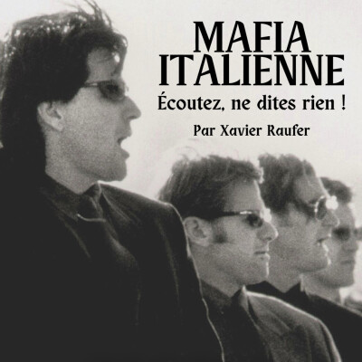 LA MAFIA ITALIENNE : ÉCOUTEZ, NE DITES RIEN ! cover