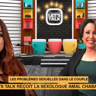 Let's Talk reçoit Amal Chabach les problèmes sexuels dans le couple cover