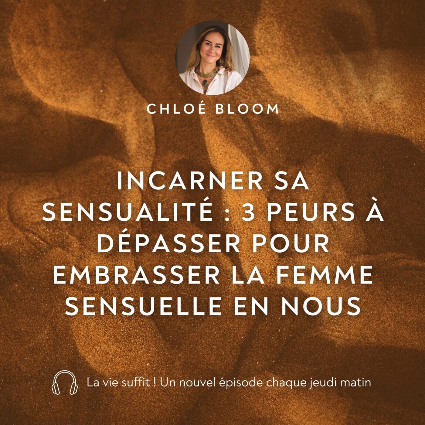 Incarner sa sensualité : 3 peurs à dépasser pour embrasser la femme sensuelle en nous