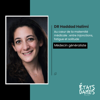 Au cœur de la maternité médicale : entre injonctions, fatigue et solitude avec DR Haddad Halimi cover