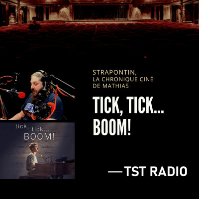 STRAPONTIN, la chronique ciné - Tick, Tick... Boom cover