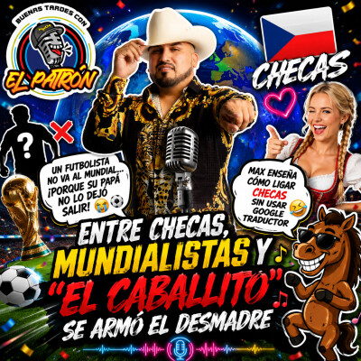 🌎⚽ Entre checas, mundialistas y “El Caballito” se armó el desmadre 🎙️🐎 cover